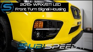 Subispeed - 2015 WRX/STI LED Front Turn Signal Housing Install