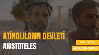 ATİNALILARIN DEVLETİ | ARİSTOTELES | SESLİ KİTAP