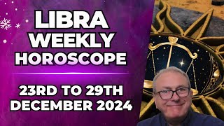 Libra Weekly Horoscope 23rd to 29th December 2024