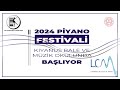 2024 Piyano Festivali Kıyanus Bale ve Müzik Okulunda BAŞLIYOR