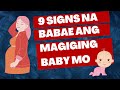 9 SENYALES O SIGNS NA BABAE ANG ANAK O BABY MO | GENDER REVEAL | PAANO MALAMAN ANG GENDER NG BABY