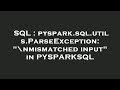 SQL : pyspark.sql.utils.ParseException: 