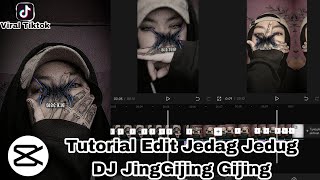 Tutorial Edit Jedag Jedug DJ JingGijing Gijing  || JJ Bandul