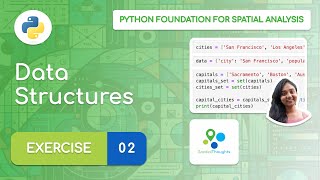 Exercise 02 - Data Structures - Python Foundation for Spatial Analysis