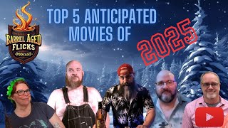 Top 5 Anticipated Movies of 2025 -The Tasting Room-