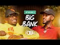 Big Bank on How to make money podcasting, financial literacy, & manhood | Kickin it with the OGs EP3