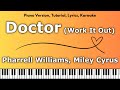 Pharrell Williams, Miley Cyrus - Doctor (Work It Out) (Piano Version, Tutorial, Lyrics, Karaoke)