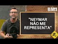 NEYMAR CHORA APÓS JOGO, MAS NETO LEMBRA: 