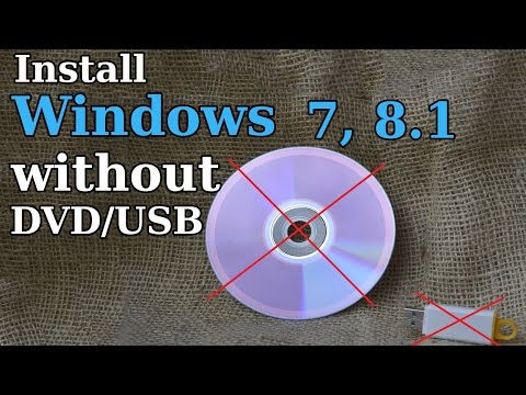 How to Install Windows 7, 8.1 without DVD or USB How to Install Windows 7, 8.1 without DVD or USB