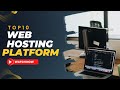 Top 10 Web Hosting Platforms You Should Know About in 2024!