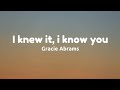 I knew it, i know you (lyrics) - Gracie Abrams