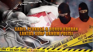 Sadis! Perkosa, Bunuh, Suap | AKIP tvOne