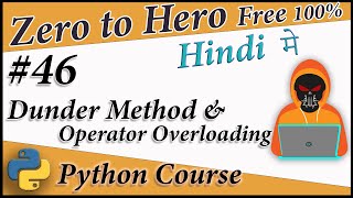 Dunder Methods & Operator Overloading in Python || Python Free tutorial # 46 || Death Code