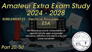 2024-2028 Amateur Extra License Study Part 20 - Subelement 5A Q1-13