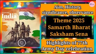 All about Indian Army Day || Theme 2025 \u0026  key highlights of 77th celebration