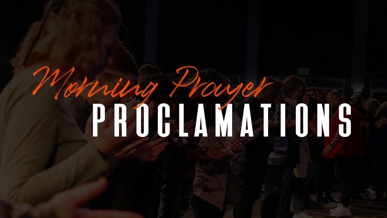 Livestream Morning Prayer Proclamations Youtube