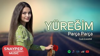 Yüreğim parça parça ✔️ Azeri Remix 2018 Super Mahni