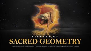 Ep064 Secrets of Sacred Geometry (Classes Forming Now) -Kosmographia The Randall Carlson Podcast