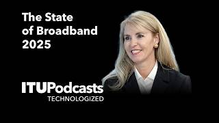 ITU Technologized | The future of satellite broadband: Inside the State of Broadband 2025