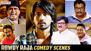 Rowdy Raja Movie Comedy Scenes | South Movie | Raj Tarun, Amyra Dastur, Rajendra Prasad