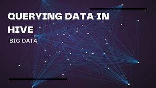 QUERYING DATA IN HIVE