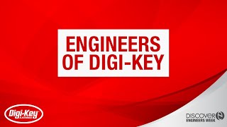 Digi-Key Engineers Celebrate Engineers Week 2020