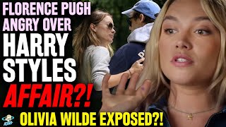 SHOCKING! Florence Pugh ANGRY At Olivia Wilde AFFAIR with Harry Styles?!