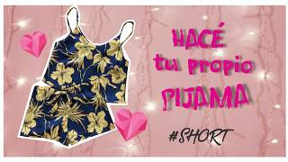 DIY  PIJAMA Parte 1 SHORT // Cómo hacer tu propio PIJAMA A MEDIDA, fácil y rápido! (Cero costo)