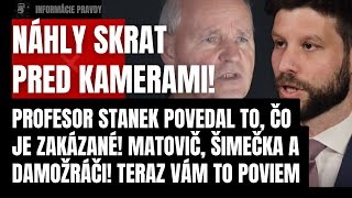 Náhly skrat! Profesor Stanek povedal to, čo je ZAKÁZANÉ! Šimečka, Matovič a darmožráči teraz vám to