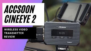 Accsoon CineEye 2 Review | Awesome Budget Wireless Video Transmitter