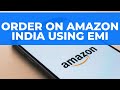 Order on Amazon India using EMI: Credit Card ki EMI se kaise Order Karein? Order on Amazon India using EMI: Credit Card ki EMI se kaise Order Karein?