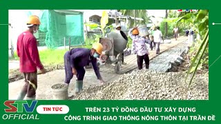 STV - Trên 23 tỷ đồng đầu tư xây dựng công trình giao thông nông thôn tại Trần Đề