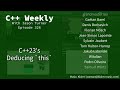 C++ Weekly - Ep 326 - C++23's Deducing `this`