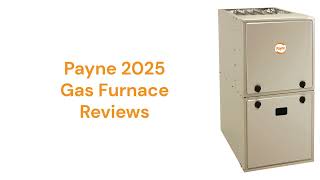 HvacRepairGuy 2025 Payne Brand Gas Furnace Reviews