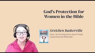 Divorce as God's Protection of Women in the Bible (UPDATED) | The Life-Saving Divorce