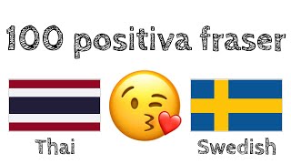 100 positiva fraser +  komplimanger - Thai + Svenska - (modersmålstalare)