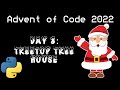 Day 8: Treetop Tree House [AOC2022 Python]