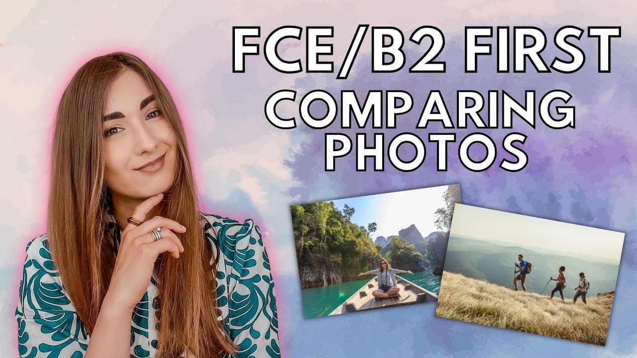 How To Compare Pictures | FCE/B2 First Speaking Exam Part 2 | HOW TO ...