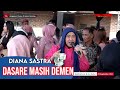 DASARE MASIH DEMEN DIANA SASTRA