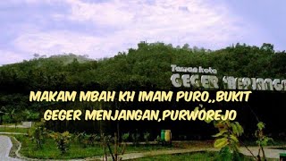 Makam mbah kh imam puro,,bukit geger menjangan,purworejo