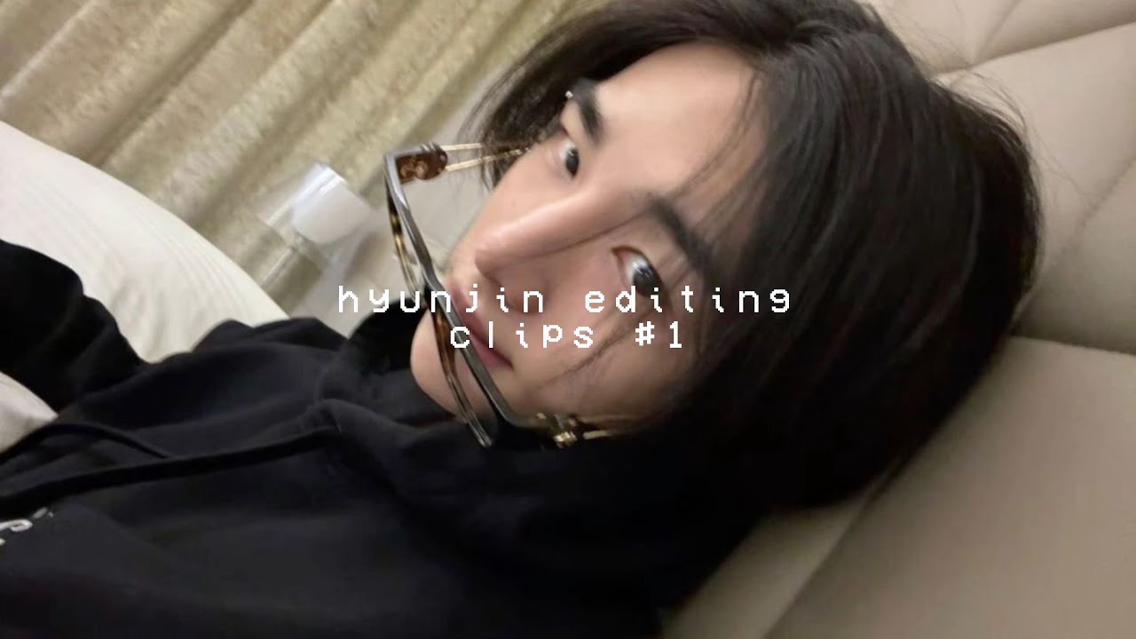 Hyunjin Editing Clips 1 Youtube
