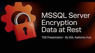 New video on "How to Secure SQL Server with TDE | Complete Tutorial
