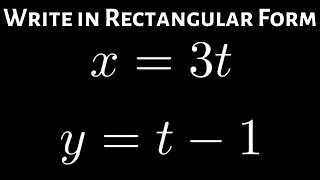 Write the Parametric Equations in Rectangular Form and Identify the interval for x or y Line Example
