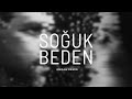 Emrah Demir - Soğuk Beden (offical video)