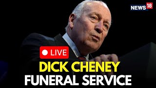 Dick Cheney Funeral LIVE | George W. Bush Delivers Tribute | Biden | Trump | US News | N18G