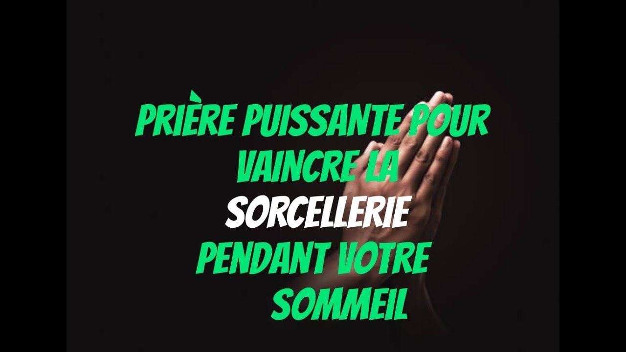 Prière PUISSANTE Pour VAINCRE Les FORCES OBSCURES Pendant La Nuit ...