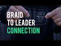 LK Studio | Braid to Leader Connection