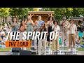 THE SPIRIT OF THE LORD,  Soul Lifting & Spirit Filling