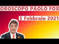 L'oroscopo Paolo Fox oggi Venerdì 5 Febbraio 2021 - Ultimi pronostici 12 zodiac