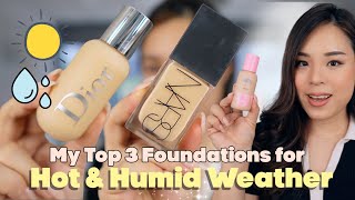 My Top 3 Foundations for Hot & Humid Weather!